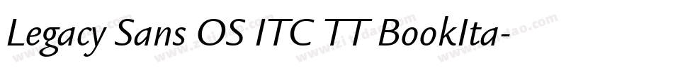 Legacy Sans OS ITC TT BookIta字体转换